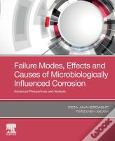 Failure Modes, Effects And Causes Of Microbiologically Influenced Corrosion