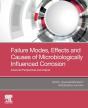 Failure Modes, Effects And Causes Of Microbiologically Influenced Corrosion - Preview
