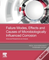Failure Modes, Effects And Causes Of Microbiologically Influenced Corrosion
