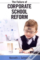 Failure Of Corporate School Reform