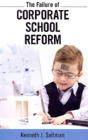 Failure Of Corporate School Reform - Preview