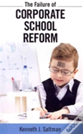 Failure Of Corporate School Reform