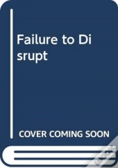 Failure To Disrupt