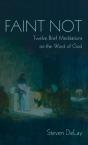 Faint Not - Preview