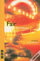 Fair & Felt Effects: Two Plays