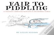 Fair To Piddling