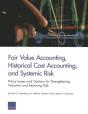 Fair Value Accounting, Historical Cost Accounting, And Systemic Risk - Preview