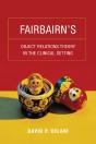 Fairbairn'S Object Relations Theory In The Clinical Setting - Preview