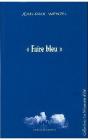 Faire Bleu" - Preview