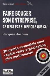 Faire Bouger Son Entreprise, C'Est Pas Si Difficile Que Ça