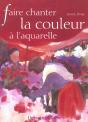 Faire Chanter La Couleur A L'Aquarelle - Preview