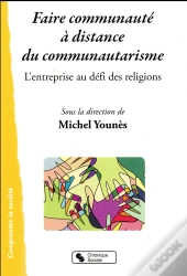 Faire Communaute A Distance Du Communautarisme