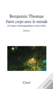 Capa do artigo Faire Corps Avec Le Monde - De L Espace Cinematographique Co
