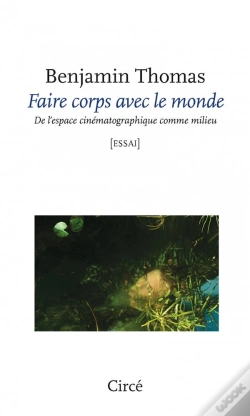 Capa do artigo Faire Corps Avec Le Monde - De L Espace Cinematographique Co