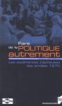 Faire De La Politique Autrement ; Les Experiences Inachevees Des Annees 1970 - Preview