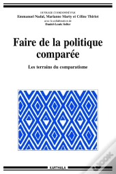 Faire De La Politique Comparée : Les Terrains Du Comparatisme