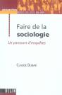 Faire De La Sociologie ; Un Parcours D'Enquêtes - Preview