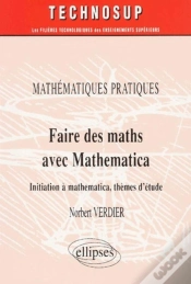 Capa do artigo Faire Des Mathématiques Avec Mathematica - Mathématiques Pratiques - Niveau B