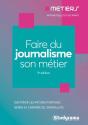 Faire Du Journalisme Son Métier (3e Édition) - Preview