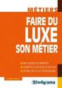 Faire Du Luxe Son Metier - Preview
