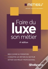 Faire Du Luxe Son Metier