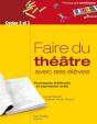 Faire Du Théâtre Avec Ses Élèves ; Techniques Théâtrales Et Expression Orale - Preview