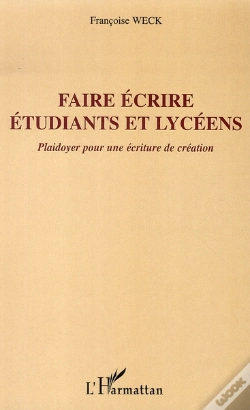 Capa do artigo Faire Écrire Étudiants Et Lycéens ; Plaidoyer Pour Une Écriture De Création
