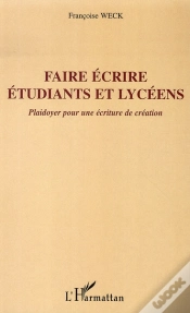 Capa do artigo Faire Écrire Étudiants Et Lycéens ; Plaidoyer Pour Une Écriture De Création