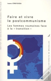 Capa do artigo Faire Et Vivre Le Postcommunisme : Les Femmes Roumaines Face À La Transition