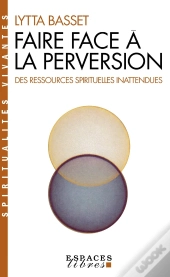 Faire Face À La Perversion : Des Ressources Spirituelles Inattendues