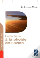 Faire Face A La Phobie De L Avion