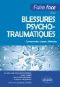 Faire Face Aux Blessures Psychotraumatiques : Comprendre, Soigner, Défendre - Preview