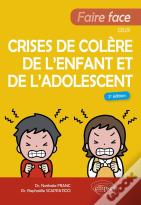 Faire Face Aux Crises De Colère De L'Enfant Et De L'Adolescent