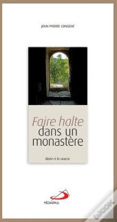 Faire Halte Dans Un Monastère