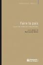 Faire La Paix ; La Part Des Institutions Internationales - Preview