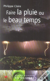 Faire La Pluie Ou Le Beau Temps
