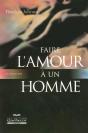 Faire L'Amour A Un Homme (5e Edition) - Preview