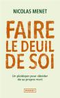 Faire Le Deuil De Soi : Un Plaidoyer Pour Décider De Sa Propre Mort - Preview