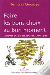 Capa do artigo Faire Les Bons Choix Au Bon Moment : Discerner, Choisir, Décider Dans L