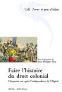 Faire L'Histoire Du Droit Colonial - Preview