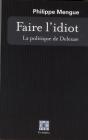 Faire L'Idiot: La Politique De Deleuze - Preview