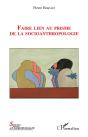 Faire Lien Au Prisme De La Socioanthropologie - Preview
