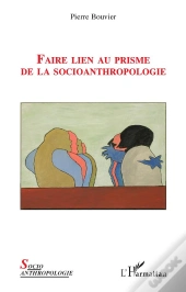 Faire Lien Au Prisme De La Socioanthropologie