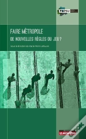 Faire Métropole ; De Nouvelles Règles Du Jeu ?