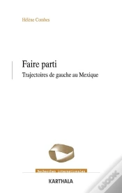 Capa do artigo Faire Parti - Trajectoires De Gauche Au Mexique