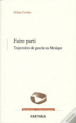 Capa do artigo Faire Parti. Trajectoires De Gauche Au Mexique