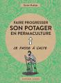 Faire Progresser Son Potager En Permaculture - Preview