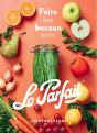 Faire Ses Bocaux Avec Le Parfait® - Preview