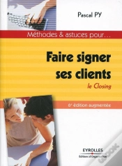 Capa do artigo Faire Signer Ses Clients ; Le Closing