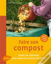Capa do artigo Faire Son Compost ; Toutes Les Méthodes Pour Toutes Les Surfaces De Jardin
